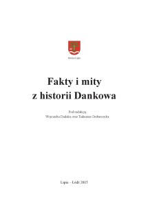 "Fakty i mity z historii Dankowa" - red. W. Dudak, T. Grabarczyk, R. Herman, A. Kobus - strona tytułowa